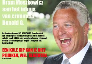 22-11-2014 SHOWBIZZ; BRAM MOSZKOWICZ IN HET NAUW OM LENING BIJ CRIMINEEL. De RTL BOULEVARD DESKUNDIGE staat vandaag prominent in zijn eigen TELEGRAAF met een wel erg negatief verhaal.Hij heeft geld geleend van CRIMINEEL  Donald G.en schijnt dit niet terug te kunnen betalen.
foto: Albert den Iseger